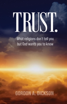 Trust : What religions don't tell you but God wants you to know-image-9798990039728
