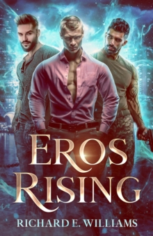 Eros Rising : (Olympus Ascending Series Book One) : A MM Urban Fantasy Romance/Adventure-image-9798990509603