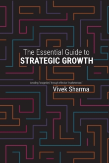 Essential Guide to Strategic Growth : Avoiding "stragedies" through effective "marketecture"-image-9798990521742
