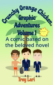 Crunchy Orange Chicken Graphic Adventures Volume 1-image-9798990630383
