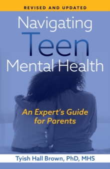 Navigating Teen Mental Health : An Expert's Guide for Parents-Revised and Updated-image-9798990650596