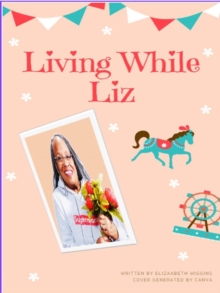 Living While Liz-image-9798990789630