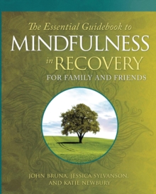 Essential Guidebook for Mindfulness in Recovery for Family and Friends-image-9798990840119