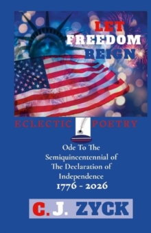 Let Freedom Reign : Semiquincentennial Celebration Of The Declaration of Independence, #1-image-9798990854048