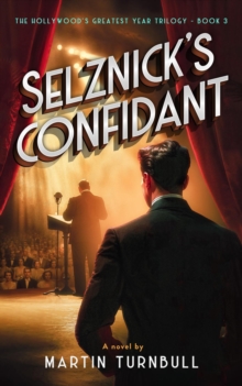 Selznick's Confidant : Hollywood's Greatest Year trilogy, #3-image-9798990864870