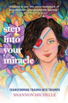Step Into Your Miracle: Transforming Trauma into Triumph-image-9798990938823