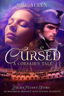 Cursed: A Corsair's Tale - Lucien Flynn's Story-image-9798991200844