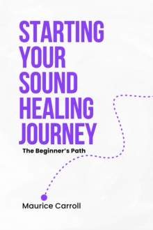 Starting your Sound Healing Journey: The Beginner's Path-image-9798991430807