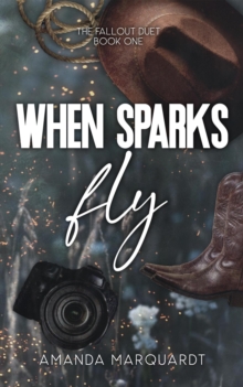 When Sparks Fly : The Fallout Duet, #1-image-9798991528009