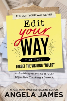 Edit Your Way: Plot Twist: Forget the Writing "Rules" : Edit Your Way, #1-image-9798991777704