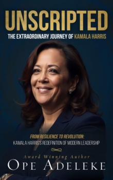 UNSCRIPTED: The Extraordinary Journey of Kamala Harris-image-9798991858328
