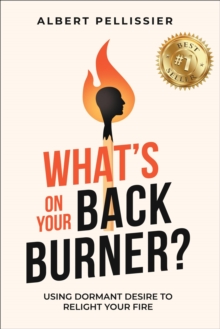 What's on Your Back Burner?: Using Dormant Desire to Relight Your Fire-image-9798991923019