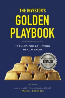 Investor's Golden Playbook: 12 Rules for Achieving Real Wealth-image-9798992064018