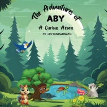 Adventures of Aby: A Curious Acorn-image-9798992096101