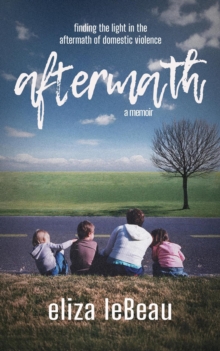 Aftermath: Finding the Light in the Aftermath of Domestic Violence-image-9798992101119