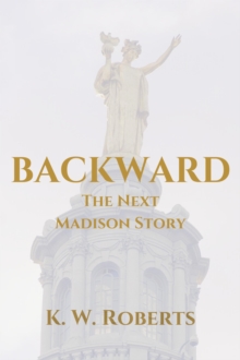 Backward, The Next Madison Story-image-9798992123432
