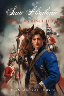 Sam Abraham and the American Revolution-image-9798992166620