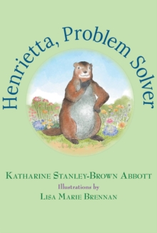 Henrietta, Problem Solver (Book 4 in the Henrietta, the Loveable Woodchuck Series) : Henrietta, the Loveable Woodchuck, #4-image-9798992238877