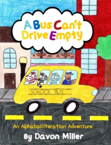 Bus Can't Drive Empty: An Alphaballiteration Adventure-image-9798992264722