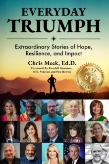 Everyday Triumph: Extraordinary Stories of Hope, Resilience, and Impact-image-9798992357912