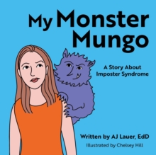 My Monster Mungo: A Story About Imposter Syndrome-image-9798992394221