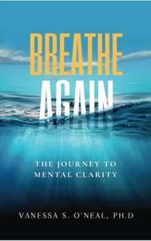 Breathe Again : The Journey to Mental Clarity-image-9798992399332