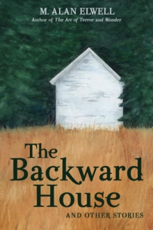 Backward House and Other Stories-image-9798992422429