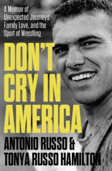 Don't Cry in America: A Memoir of Unexpected Journeys, Family Love, and the Sport of Wrestling-image-9798992444629