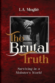 Brutal Truth Surviving in a Mobster's World-image-9798992522822