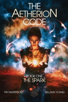 The Aetherion Code : Book One: The Spark-image-9798992559620