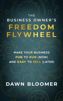 Business Owner's Freedom Flywheel-image-9798992657814