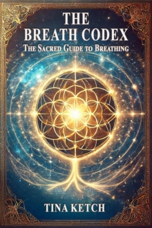 Breath Codex: The Sacred Guide to Breathing-image-9798992704730