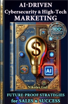 AI-Driven Cybersecurity & High-Tech Marketing-image-9798992744002