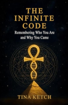Infinite Code: Remembering Who You Are and Why You Came-image-9798992825459