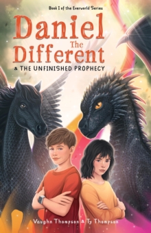 Daniel the Different and the Unfinished Prophecy : Everworld, #1-image-9798992905403