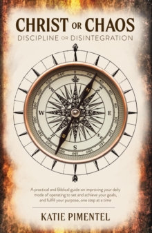 Christ or Chaos, Discipline or Disintegration-image-9798992914726