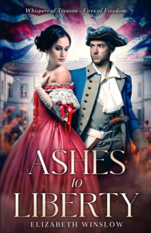Ashes to Liberty: Whispers of Treason-Fires of Freedom-image-9798992971231