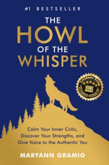 Howl of the Whisper: Calm Your Inner Critic, Discover Your Strengths, and Give Voice to the Authentic You-image-9798993014623