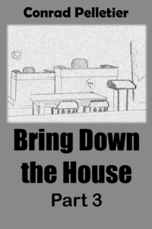 Bring Down The House Part 3 : Bring Down The House, #3-image-9798993124568