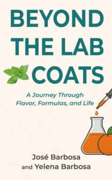 Beyond The Lab Coats: A Journey Through Flavor, Formulas, and Life-image-9798993454412