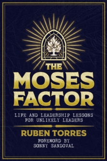 Moses Factor - Life and Leadership Lessons for Unlikely Leaders-image-9798993458014