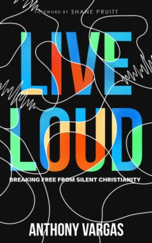 Live Loud: Breaking Free from Silent Christianity-image-9798993694702