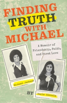 Finding Truth with Michael: A Memoir of Friendship, Faith, and First Love-image-9798993726403