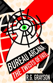 Bureau Arcana: The Twists of Fate : Bureau Arcana, #1-image-9798993948911