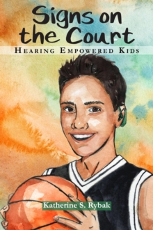 Signs on the Court : Hearing Empowered Kids-image-9798994113455