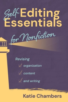 Self-Editing Essentials for Nonfiction: Revising Content, Organization, and Writing : Self-Editing Essentials-image-9798994310205