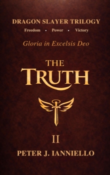 Truth II : Dragon Slayer Trilogy - Gloria in Excelsis Deo, #2-image-9798994448212