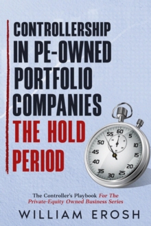 Controllership in PE-Owned Portfolio Companies - The Hold Period : Controller"s Playbook, #2-image-9798994497722
