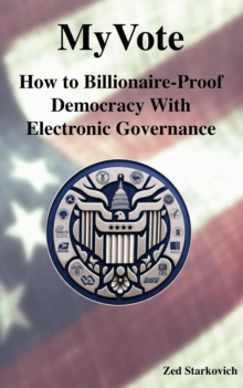 MyVote: How to Billionaire-Proof Democracy With Electronic Governance-image-9798994499610