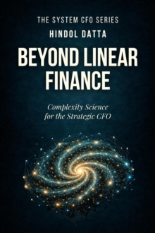 Beyond Linear Finance: Complexity Science for the Strategic CFO-image-9798994525852